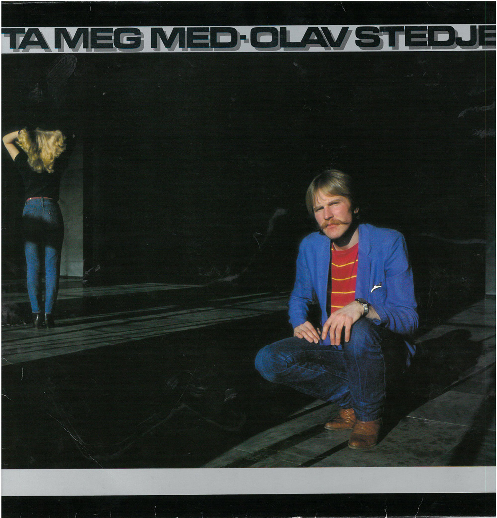Olav Stedje Ta meg med Olav Stedje Ta meg med